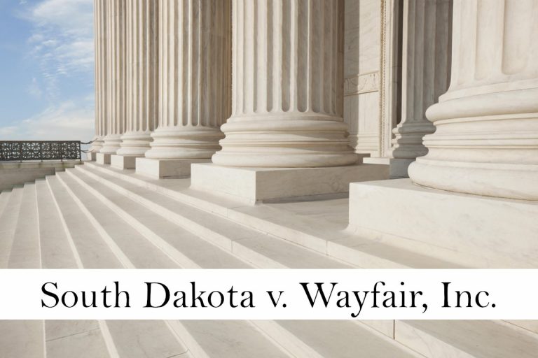 South Dakota v. Wayfair U.S. Supreme Court Sales Tax Decision in June