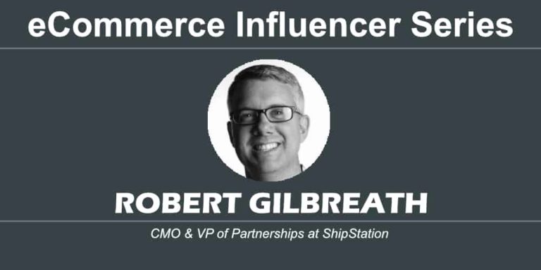 eCommerce Influencer Series: Robert Gilbreath – ShipStation