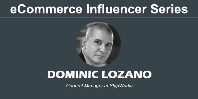 eCommerce Influencer Series: Dominic Lozano – ShipWorks